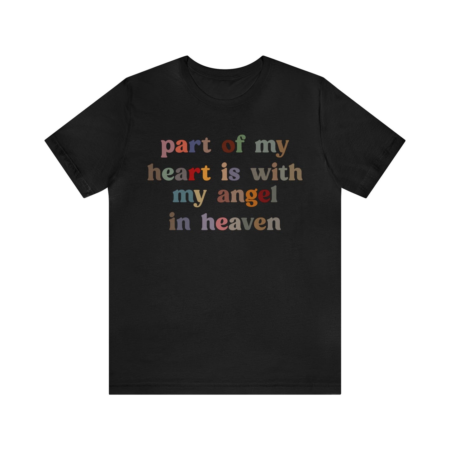 Part Of My Heart Is With My Angel In Heaven Shirt,Inspirational Shirt, Mom Shirt, Happy Life, Positive Shirt, Motivational Shirt, T1298