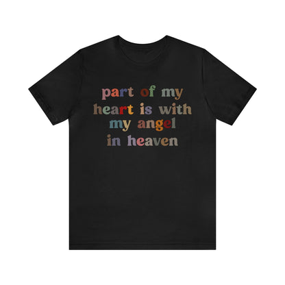 Part Of My Heart Is With My Angel In Heaven Shirt,Inspirational Shirt, Mom Shirt, Happy Life, Positive Shirt, Motivational Shirt, T1298