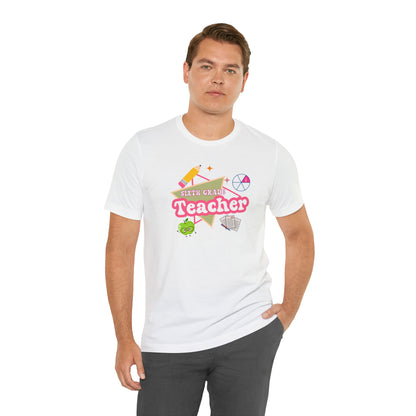 Sixth Grade Teacher Shirt, Teacher Tshirt Retro 6th Grade, Back to school Teacher, Appreciation Teacher Tee Gifts, T552