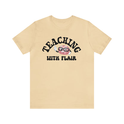 Cute Shirt for Teacher, Teaching With Flair Shirt, Teaching Shirt, Teacher Gift, Guidance Shirt, Teacher Appreciation Gift, T490