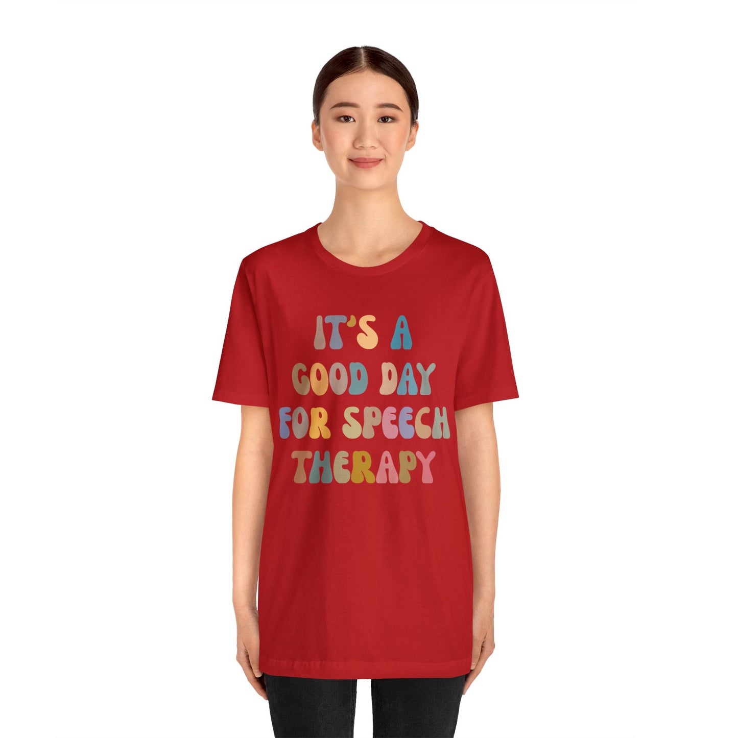 It's A Good Day For Speech Therapy Shirt, Speech Language Pathologist Shirt, Speech Therapist Shirt, Gift for Speech Therapists, T1250