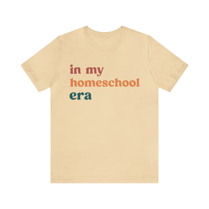 In My Homeschool Era Shirt, Homeschool Teacher Shirt, Homeschool Mama Shirt, Back to School Shirt, Teacher Appreciation, Mom Shirt, T744