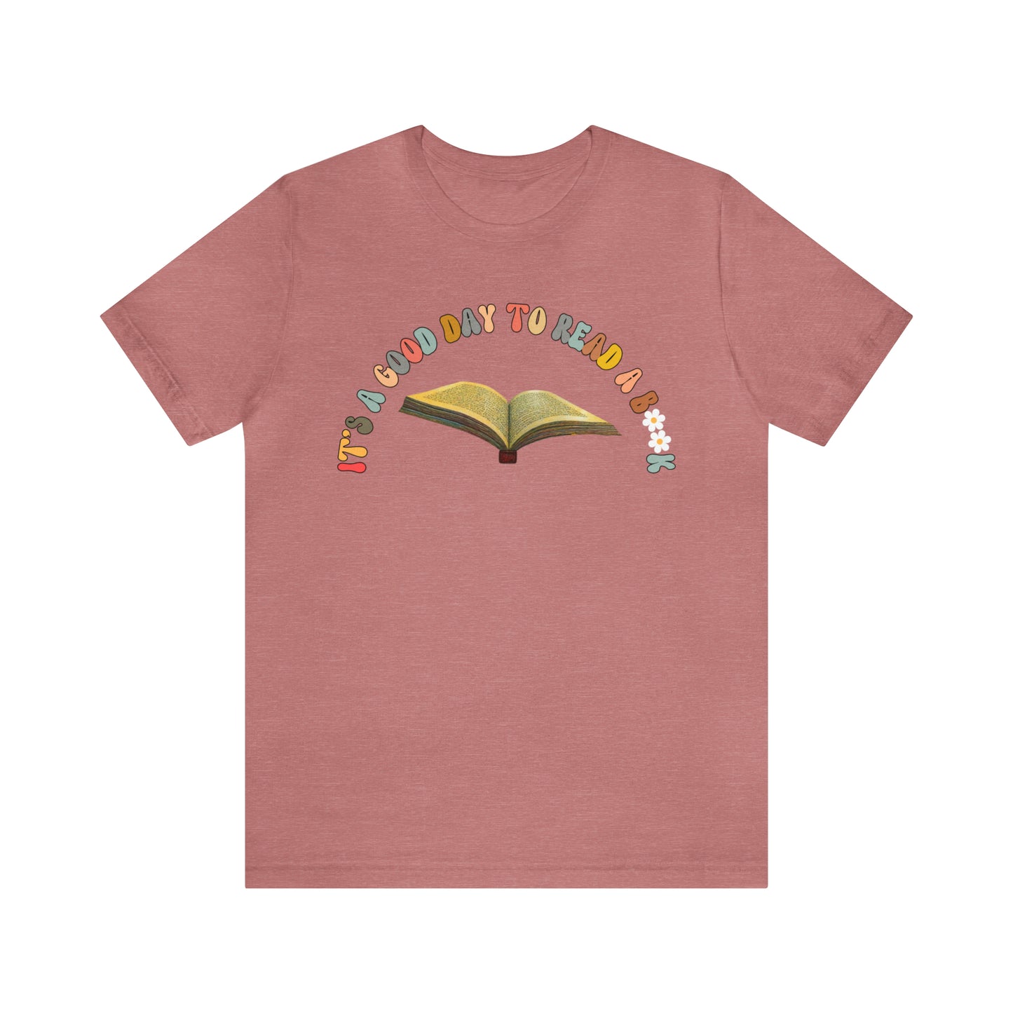 Its A Good Day To Read Shirt, Book Lover Shirt, Literary Shirt, Bookish Shirt, Reading Top, Librarian Shirt, Books Shirt, T178