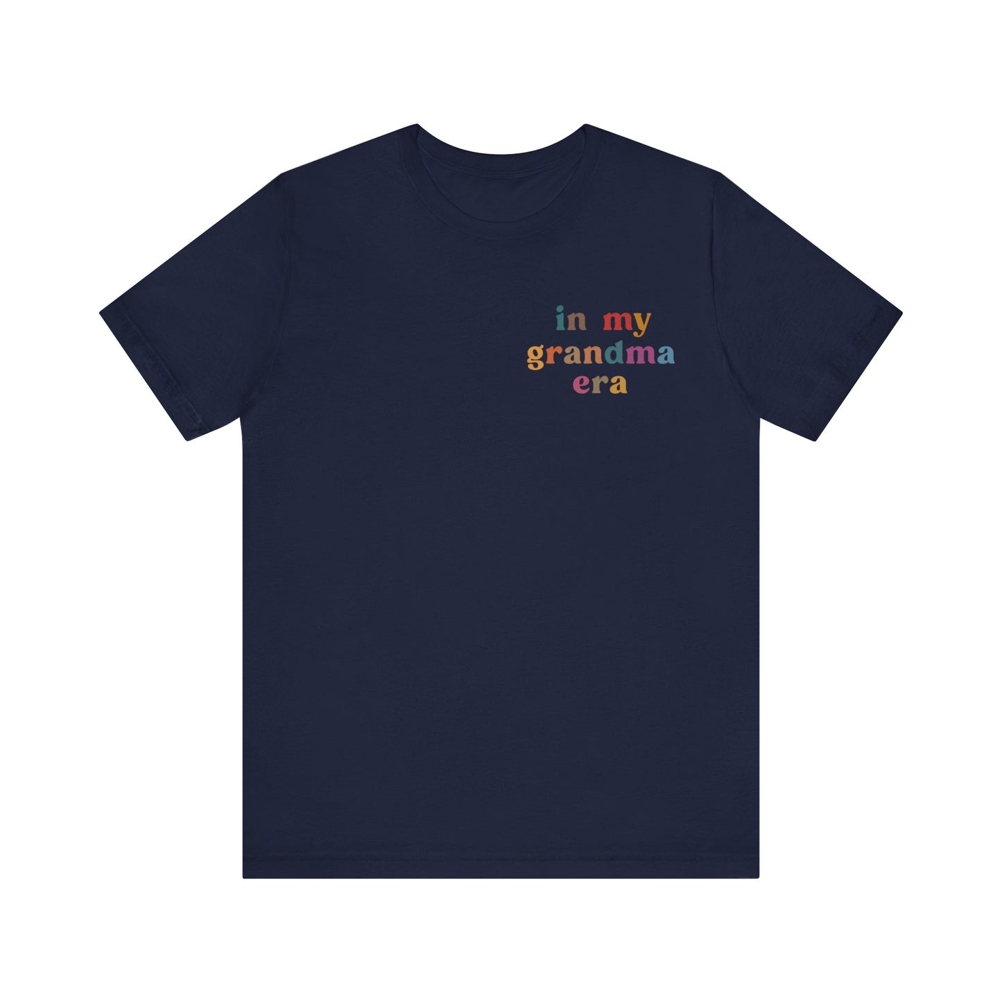 In My Grandma Era Shirt, Cool Grandma Shirt, Gift for Grandma, Proud New Grandma Shirt, Funny Grandma Shirt, Best Grandma Shirt, T1118