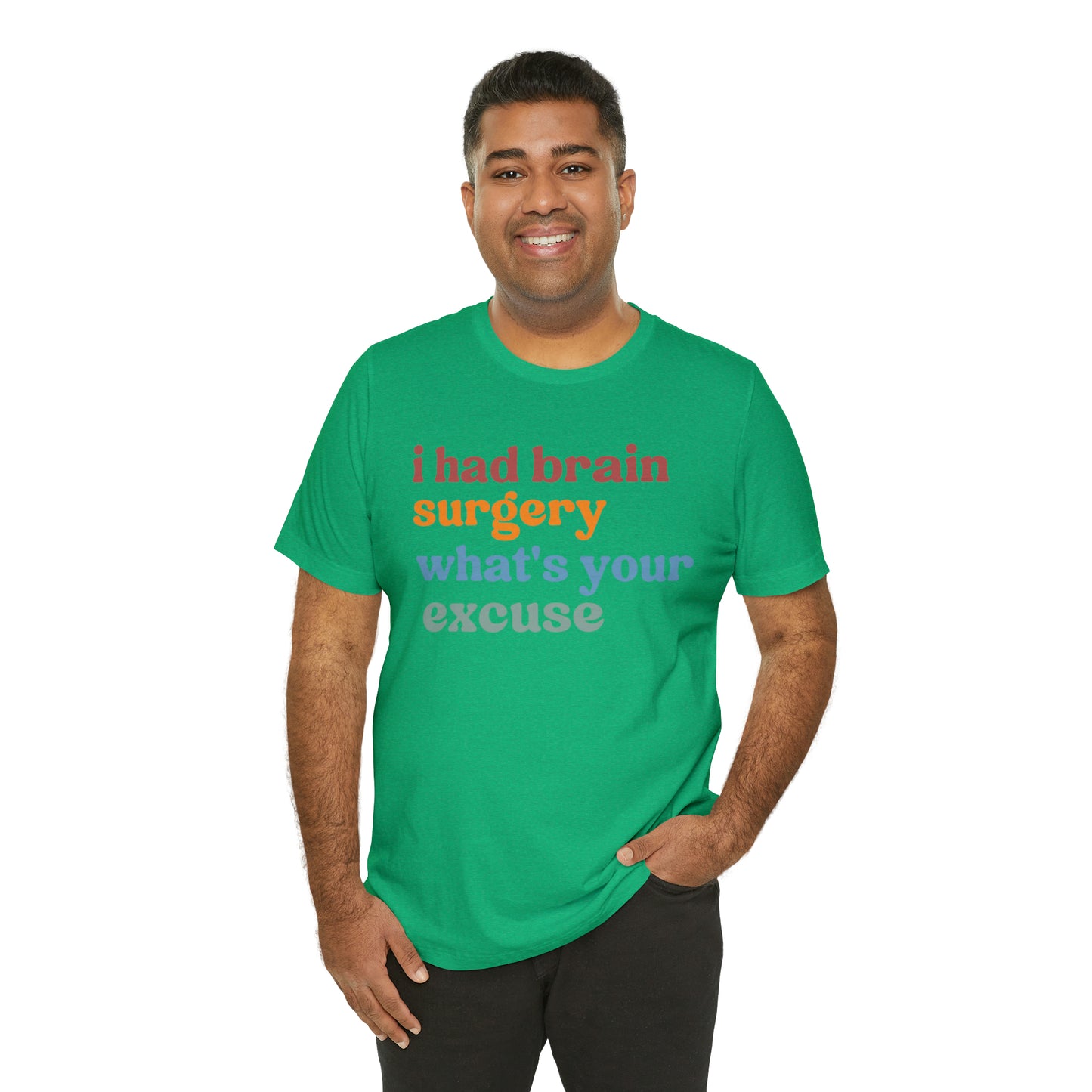 Brain Surgery Shirt, I Had Brain Surgery What's your Excuse, Cancer Awareness Shirt, Brain Cancer Support, T449