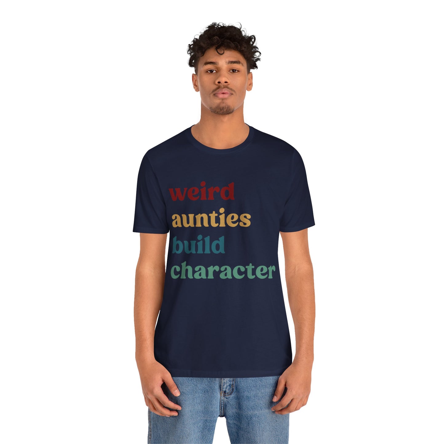 Weird Aunties Build Character Shirt, Retro Auntie Shirt, Mother's Day Gift, Best Auntie Shirt from Mom, Gift for Best Auntie, T1097