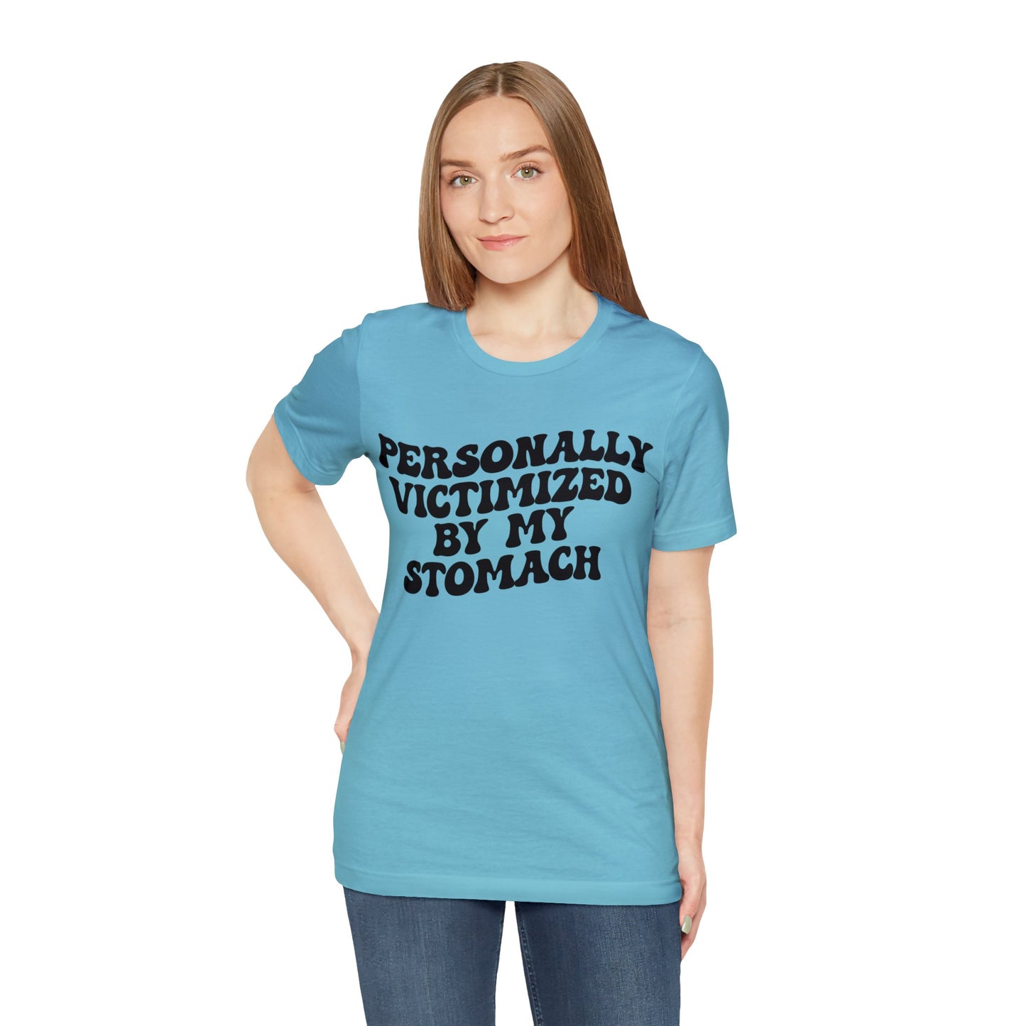 Personally Victimized By My Stomach Shirt, Funny Shirt for Women, Gift for Mom, Funny Tummy Hurts Shirt, Chronic Illness Shirt, T1102