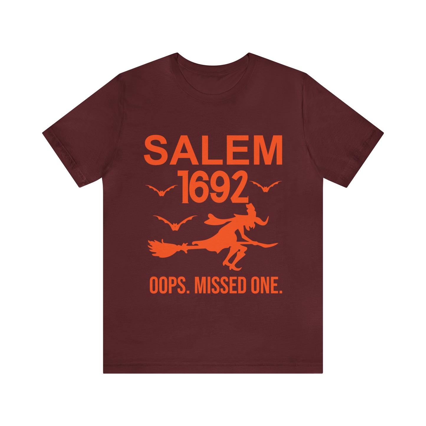 They Missed One Salem Witch Shirt 1692, Halloween Gift TShirt, Spooky Season Halloween Costume Shirt, T538