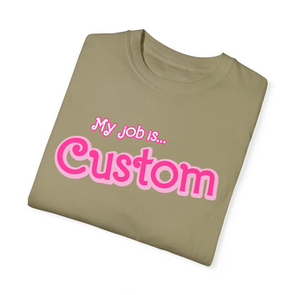 Personalized Your Job Shirt, My Job Is Custom Shirt , Custom Jobs Shirt Actually, My Job It's Just Custom Shirt, Hot Pink Shirt, CC807