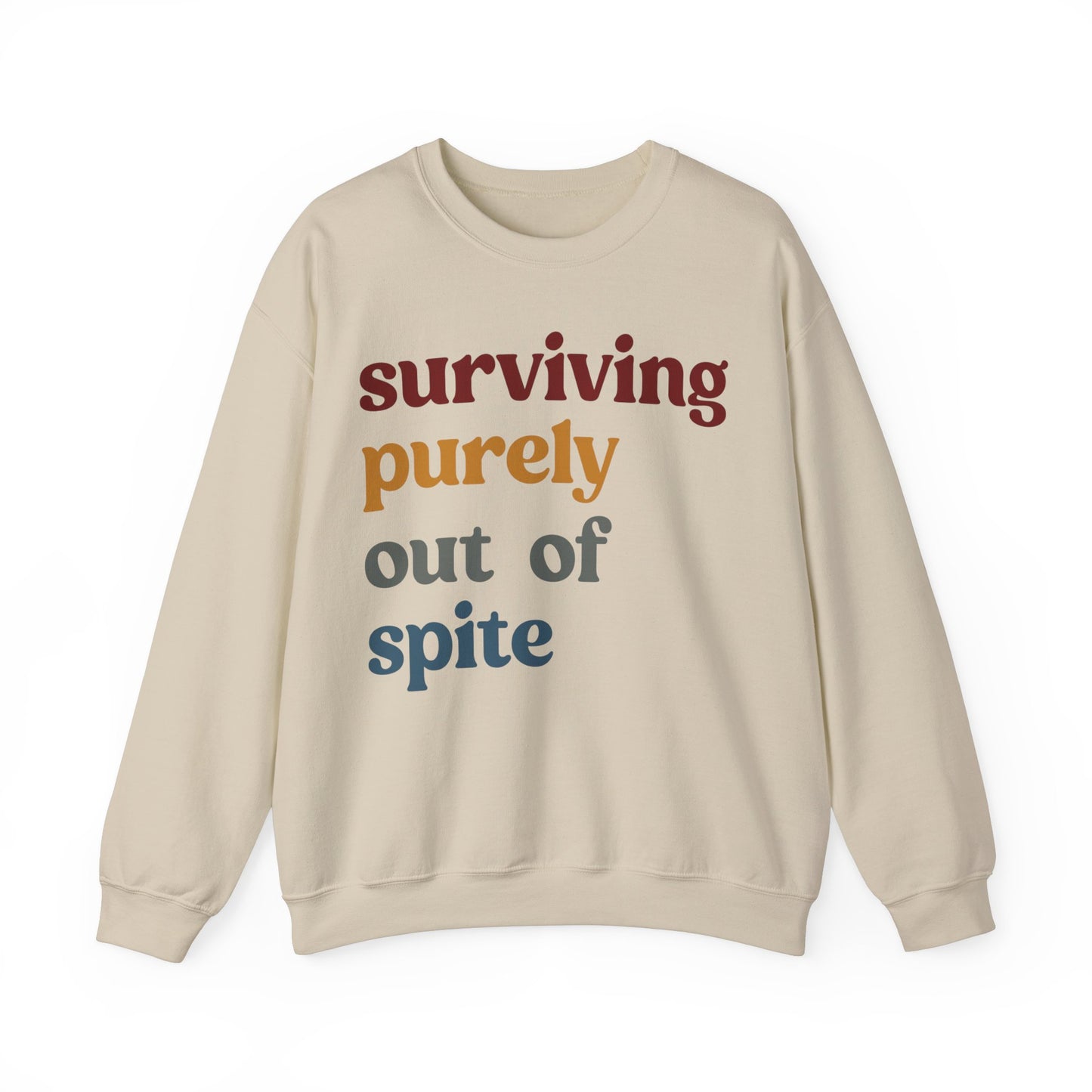 Surviving Purely Out of Spite Sweatshirt, Mental Health, Cancer Survivor, Survivor Sweatshirt, Strong Empowered Women, Iron Lady, S1407