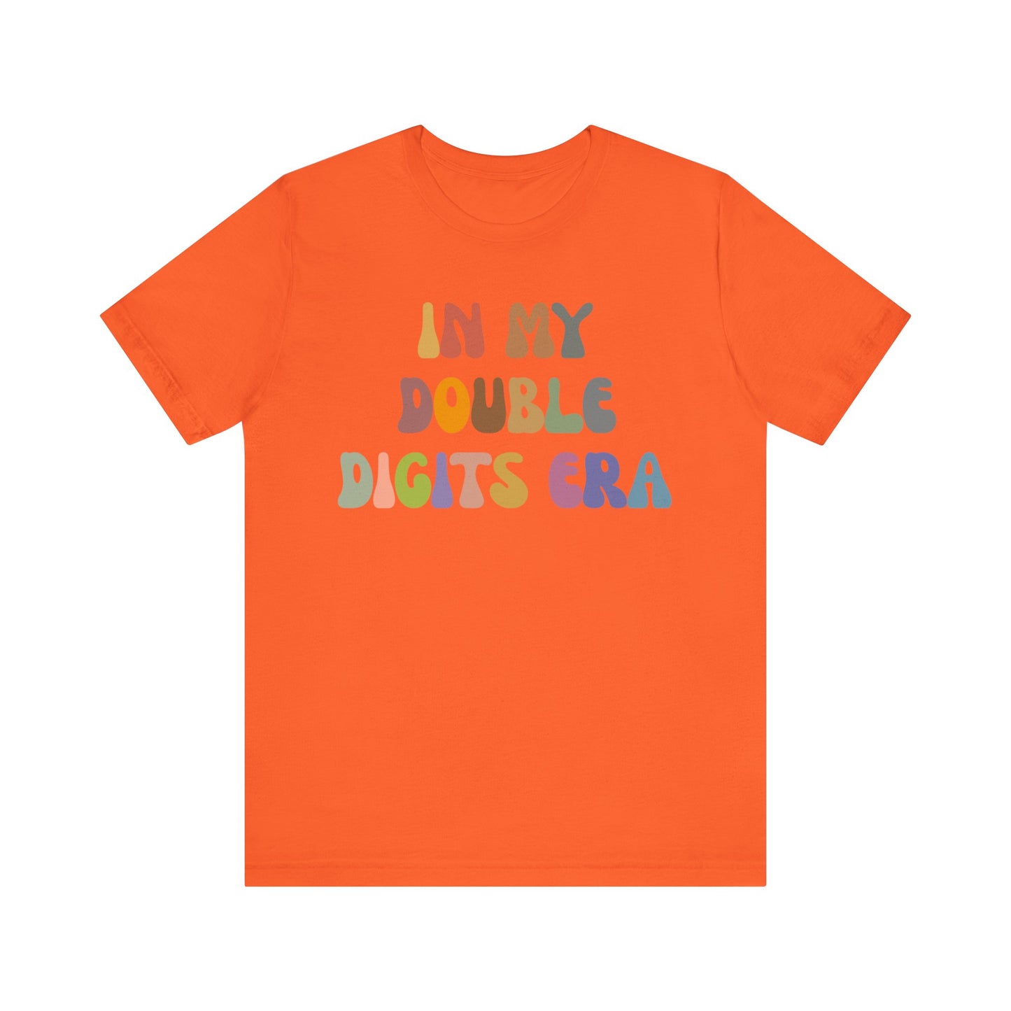 In My Double Digits Era Shirt, Birthday Party Shirt, Tenth Birthday Shirt, Birthday Celebrant Shirt, Birthday Gift, Shirt for Women, T1516