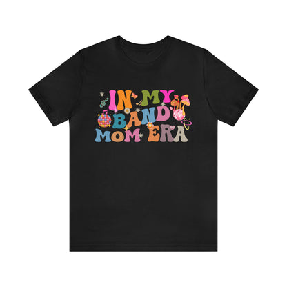 In My Band Mom Era Shirt, Shirt for Band, Band Mom Shirt, Gifts for Band Mom, Band Shirt for Mom, Band Day Shirt for Women, T712