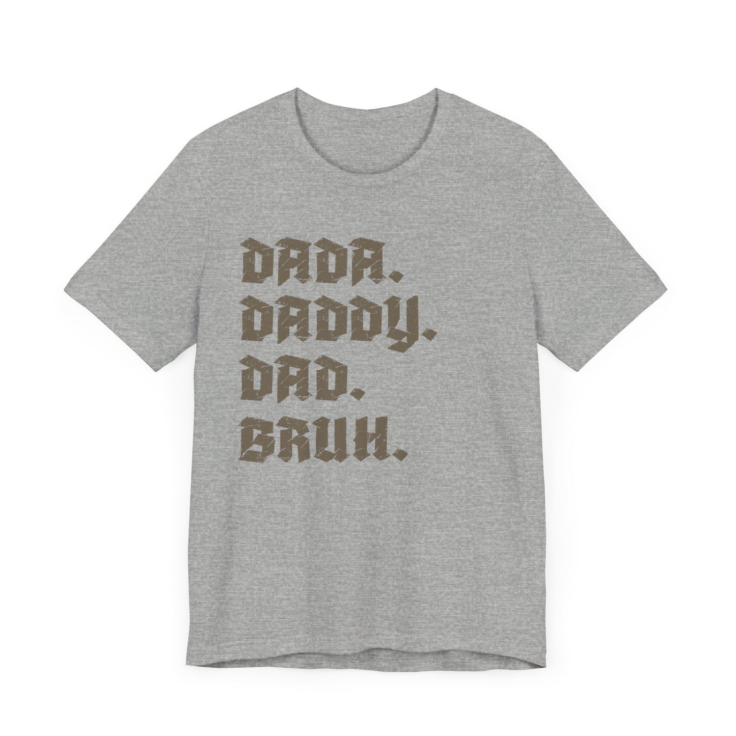 Funny Shirt for Men, Dada Daddy Dad Bruh Shirt, Fathers Day Gift, Gift from Daughter to Dad, Husband Gift From Wife, Funny Dad Shirt, T1594