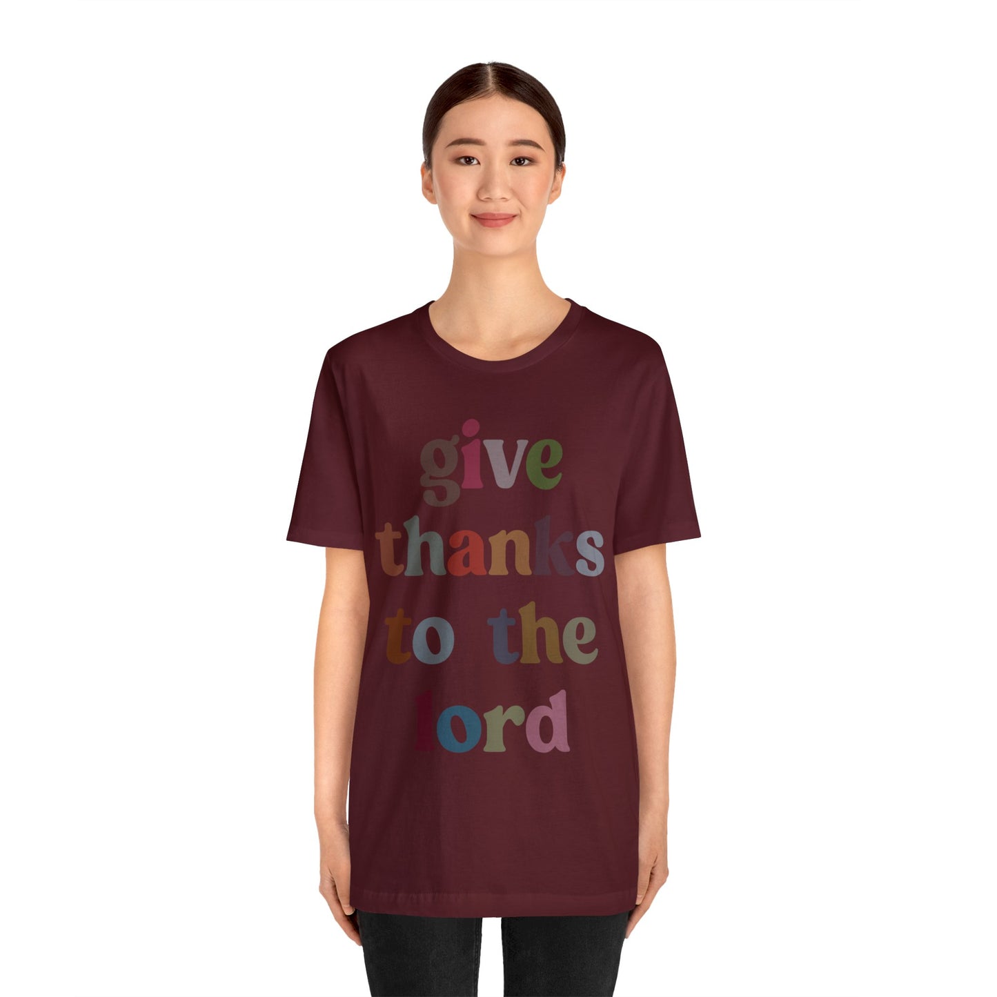 Give Thanks To The Lord Shirt, Jesus Lover Shirt, Godly Woman Shirt, Christian Shirt for Mom, Religious Mom Shirt, Shirt for Women, T1322