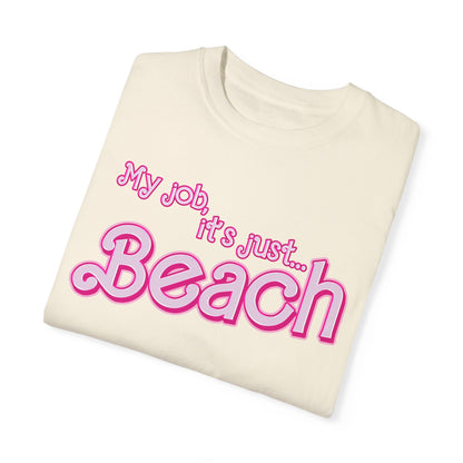 My Job Is Beach Shirt Tee , Beach Shirt Actually, My Job It Is Just Beach Shirt, Hot Pink Lady Shirt, Funny Gift For Beach Tee, CC805