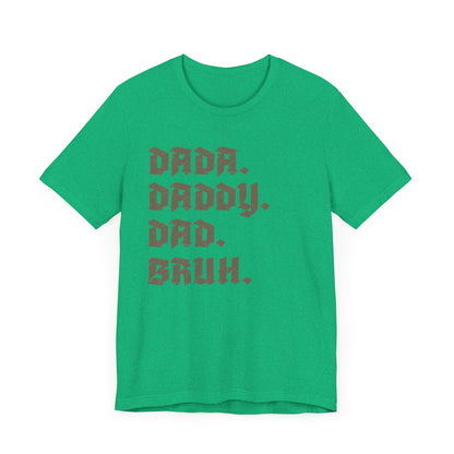 Funny Shirt for Men, Dada Daddy Dad Bruh Shirt, Fathers Day Gift, Gift from Daughter to Dad, Husband Gift From Wife, Funny Dad Shirt, T1594