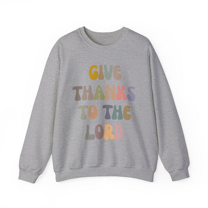 Give Thanks To The Lord Sweatshirt, Jesus Lover Sweatshirt, Godly Woman Sweatshirt, Christian Shirt for Mom, Religious Mom Sweatshirt, S1321