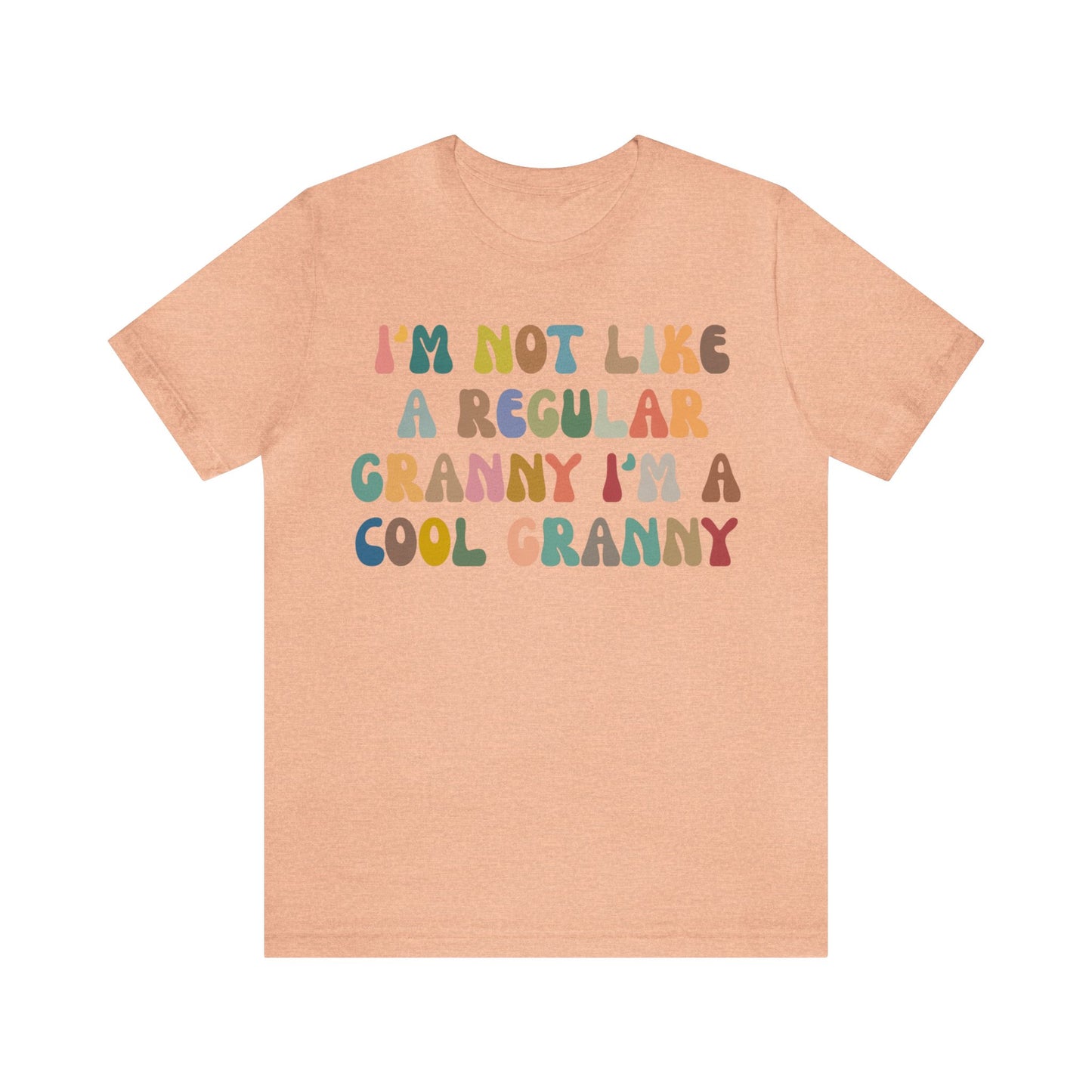 I'm Not Like A Regular Granny I'm A Cool Granny Shirt, Best Granny Shirt, Gift for Granny, Cool Granny Shirt, Funny Granny Shirt, T976