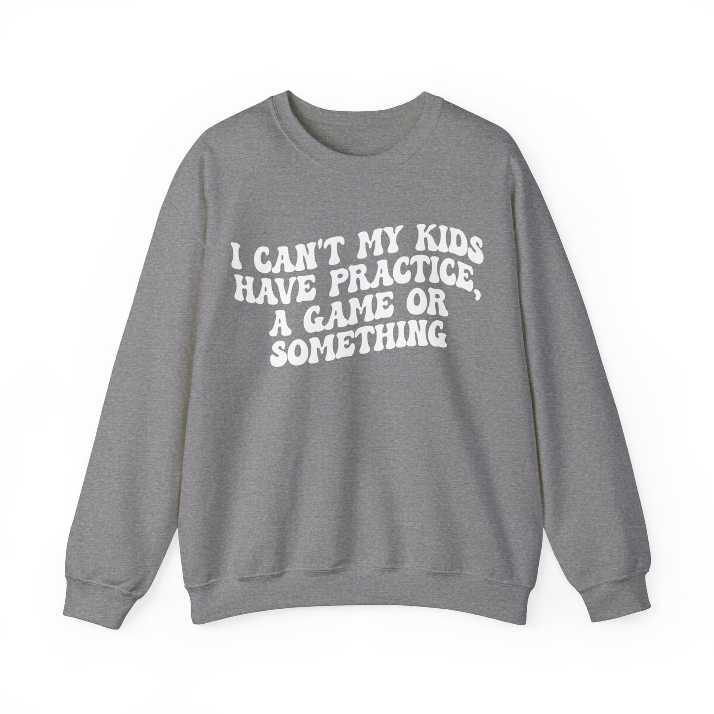 I Can't My Kids Have Practice A Game Or Something Sweatshirt, Funny Sports Mom Sweatshirt, Baseball Mom Sweatshirt, Soccer Mom Gift, S1441