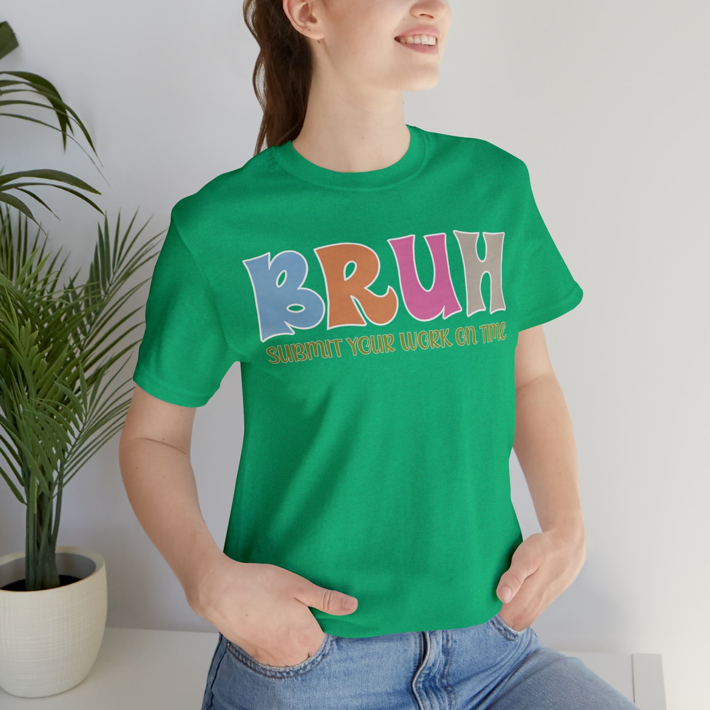 Cool Teacher Shirt, bruh submit your work on time, Bruh Shirt Gift For Teachers, Sarcastic Teacher Tee, Bruh Teacher Tee, T391