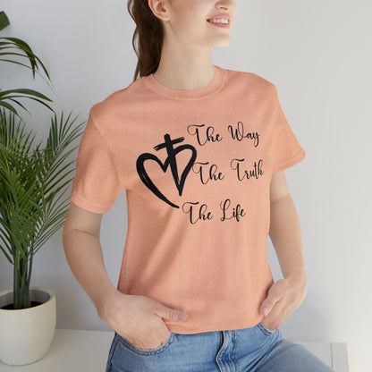 Jesus The Way The Truth The Life Shirt for Women, T253