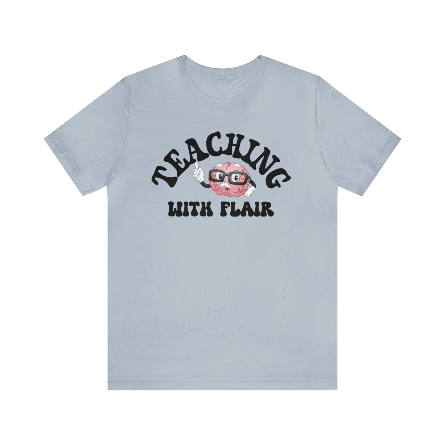 Cute Shirt for Teacher, Teaching With Flair Shirt, Teaching Shirt, Teacher Gift, Guidance Shirt, Teacher Appreciation Gift, T490