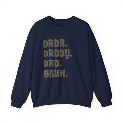 Funny Shirt for Men, Dada Daddy Dad Bruh Sweatshirt, Fathers Day Gift, Gift from Daughter to Dad, Husband Gift, Funny Dad Sweatshirt, S1594