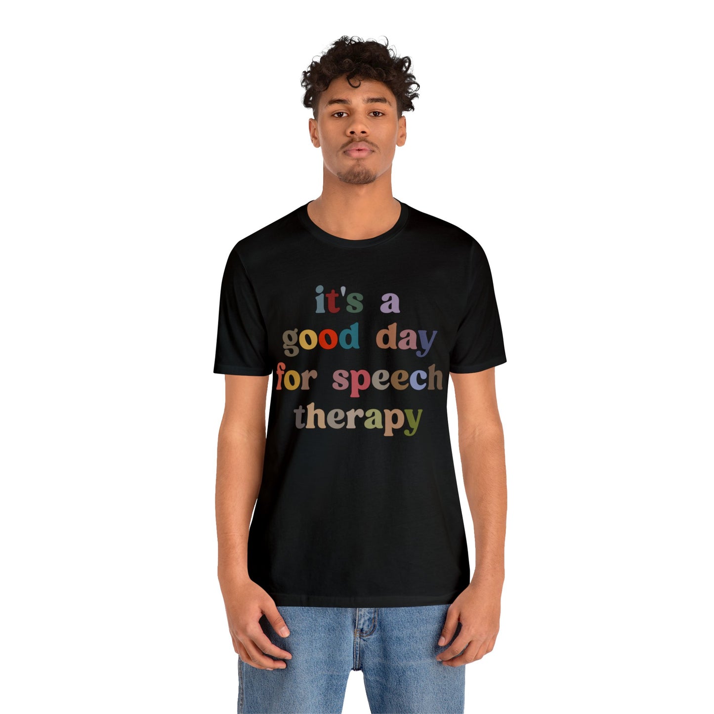 It's A Good Day For Speech Therapy Shirt, Speech Language Pathologist Shirt, Speech Therapist Shirt, Gift for Speech Therapists, T1248