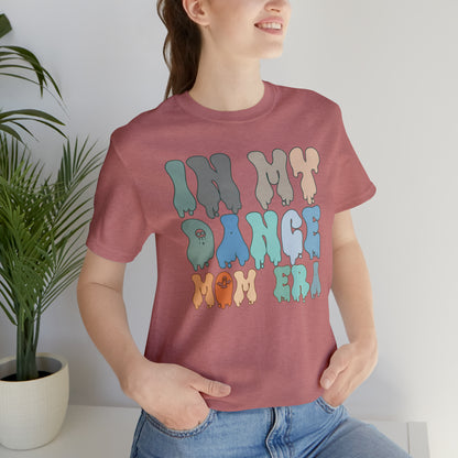 Dancer Shirt for Mom, In My Dance Mom Era Shirt, Gift for Dance Instructor, Dancing Master Shirt, Shirt for Dancer, halloween Gift, T312
