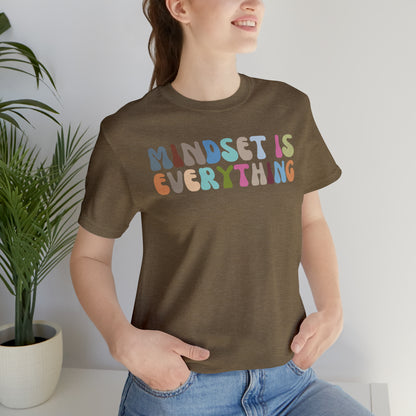 Positive Growth Shirt, Mindset Is Everything Shirt, Mental Health Shirt, Psychologist Shirt, T295