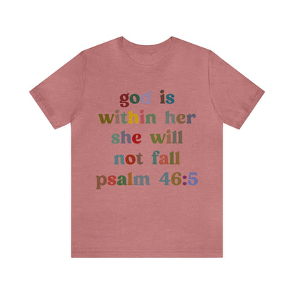 God Is Within Her She Will Not Fall Shirt, Godly Woman Shirt, Religious Women Shirt, Christian Shirt for Mom, Jesus Lover Shirt, T1236