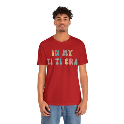 In My Ti Ti Era Shirt, Gift for Aunts, Favorite Aunt Shirt, Auntie Shirt, Auntie Gift from Niece, Cool Aunt Shirt, T shirt for Aunts, T1115