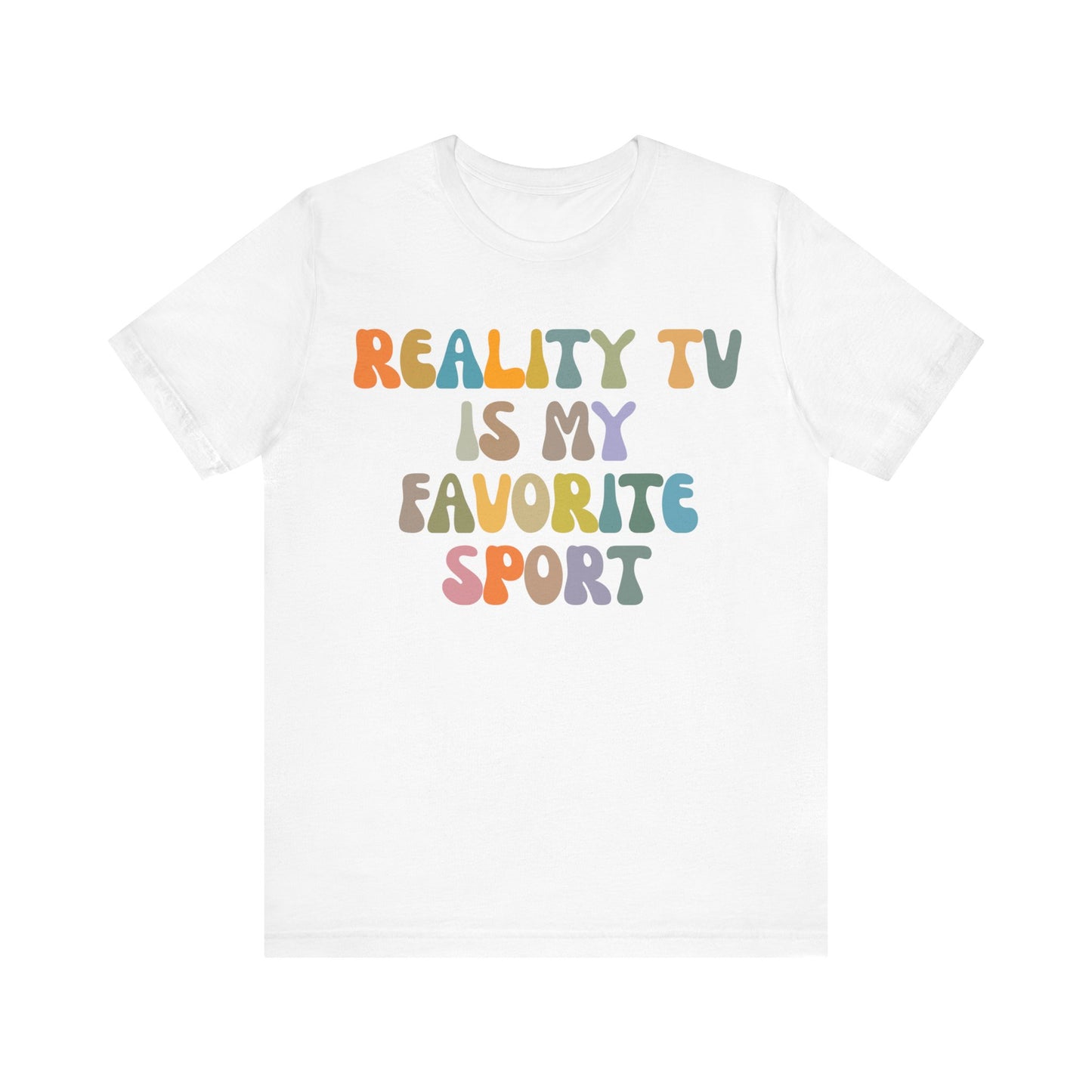 Reality TV Is My Favorite Sport Shirt, Bachelor Fan Shirt, Funny Shirt for Mom, Reality Television Fan Shirt, Shirt for Women, T1501