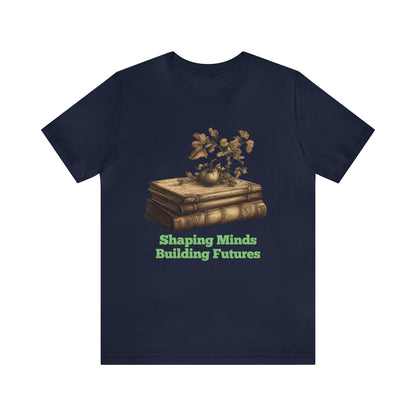 Back to school shirt teacher, Shaping minds building futures, T153