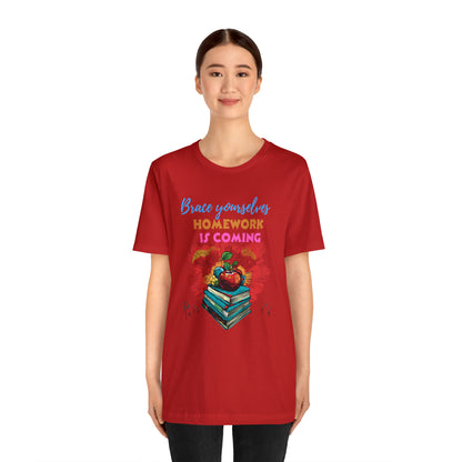 Back to school shirt funny for student homework is coming , T150