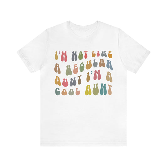 I'm Not Like A Regular Aunt, I'm A Cool Aunt Shirt, Favorite Aunt Shirt, New Auntie T Shirt, Best Aunt Shirt, Funny Aunt Shirt, T1161