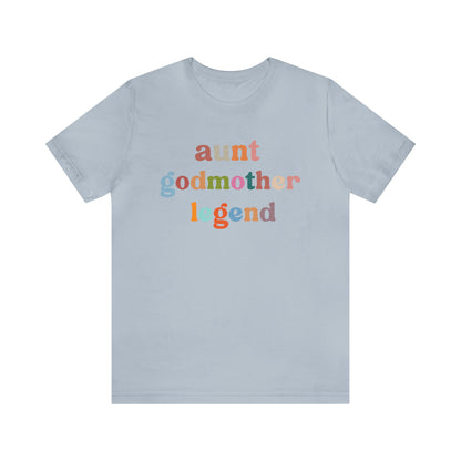 Aunt Godmother Legend Shirt for Aunt, Cute Godmother Gift from Goddaughter, Retro Godmother Gift for Baptism, T441