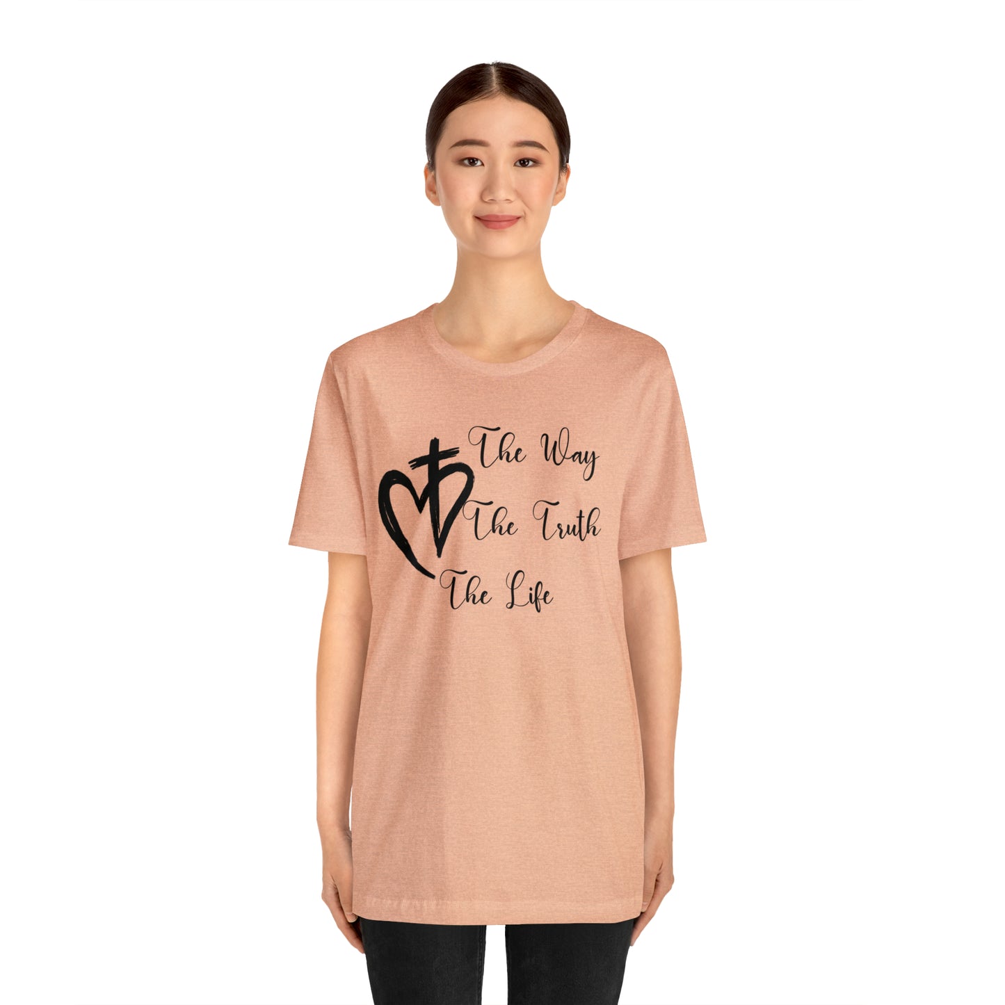 Jesus The Way The Truth The Life Shirt for Women, T253