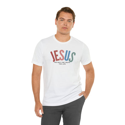 Jesus Tee for Christian Apparel, Jesus The Way The Truth The Life Shirt, Retro Christian Tshirt, T354