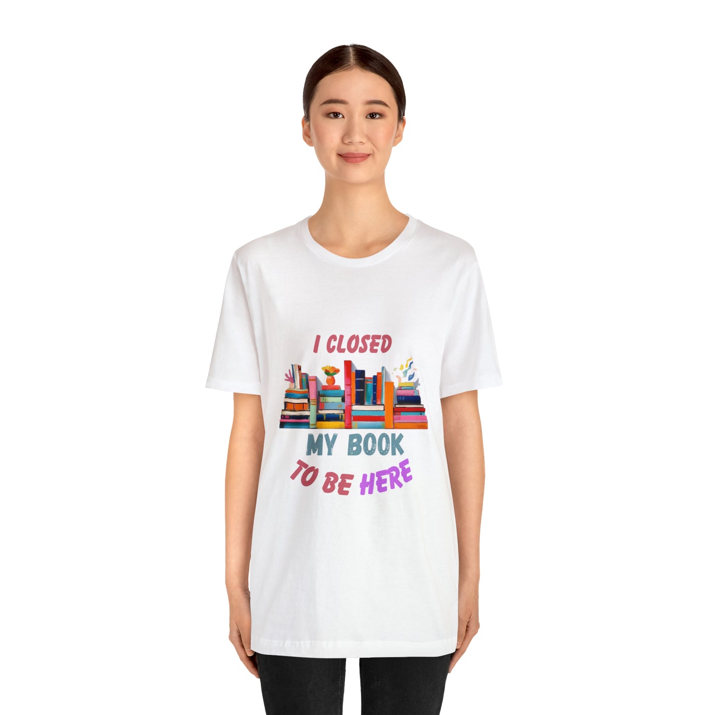 I closed my book to be here shirt, books and coffee shirt, T156