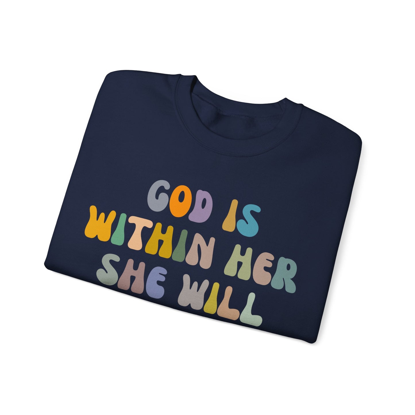 God Is Within Her She Will Not Fall Sweatshirt, Godly Woman Sweatshirt, Religious Women Sweatshirt, Jesus Lover Sweatshirt, S1235