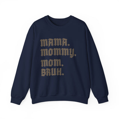 Mama Mommy Mom Bruh Sweatshirt, Mothers Day Sweatshirt, Funny Mom Sweatshirt, Gift for Mom, Mama Sweatshirt, Sarcastic Sweatshirt, S1593