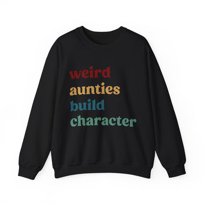 Weird Aunties Build Character Sweatshirt, Retro Auntie Sweatshirt, Best Auntie Sweatshirt from Mom, Gift for Best Auntie, S1097