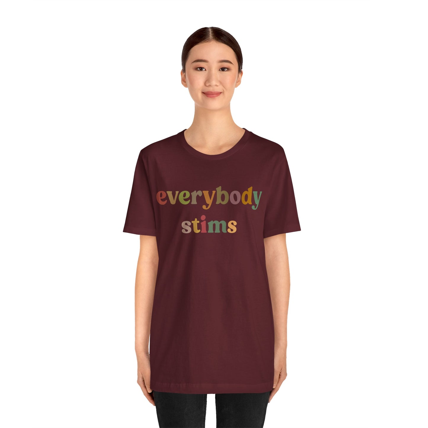 Everybody Stims Shirt, Special Education Shirt, Autism Mom Shirt, ABA Shirt, Shirt for Mom, Self-Stimulating Behavior Shirt, T1072