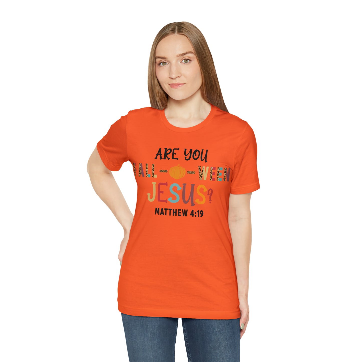 Are You Fall-O-Ween Jesus Matthew 4:19 Shirt, Are You Falloween Jesus, Fall Christian Shirt, Fall Religious Shirt, T626