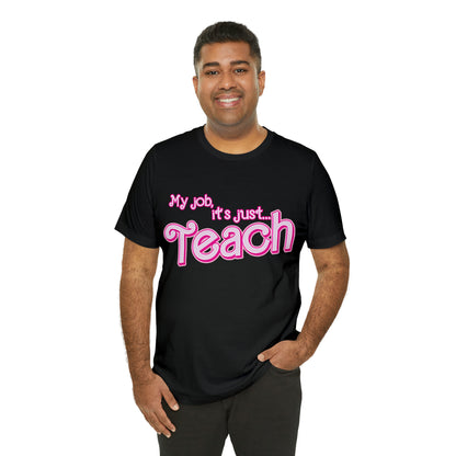 My Job is Teach Shirt, 3D Text Printer Pink Teacher Shirts, Trendy Teacher T Shirt, Retro Back to school, Teacher Appreciation, T804