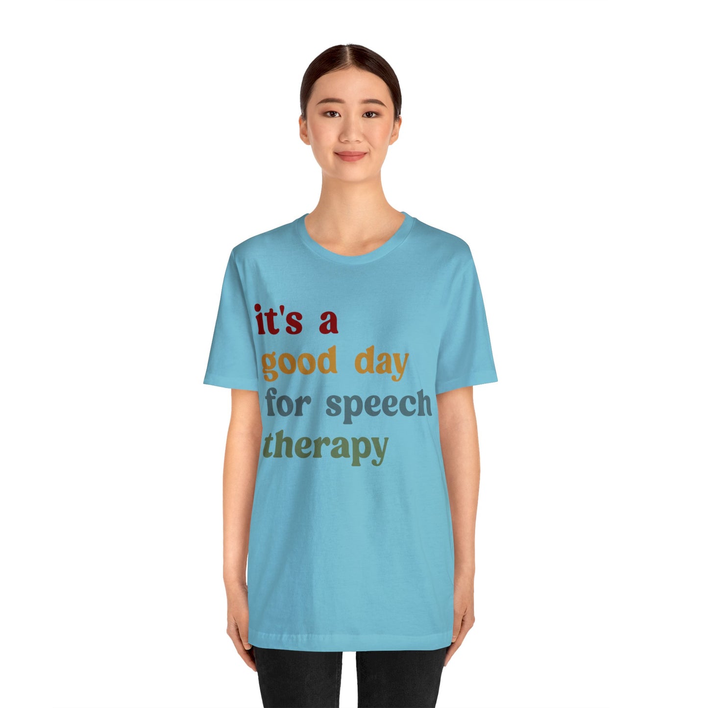 It's A Good Day For Speech Therapy Shirt, Speech Language Pathologist Shirt, Speech Therapist Shirt, Gift for Speech Therapists, T1249