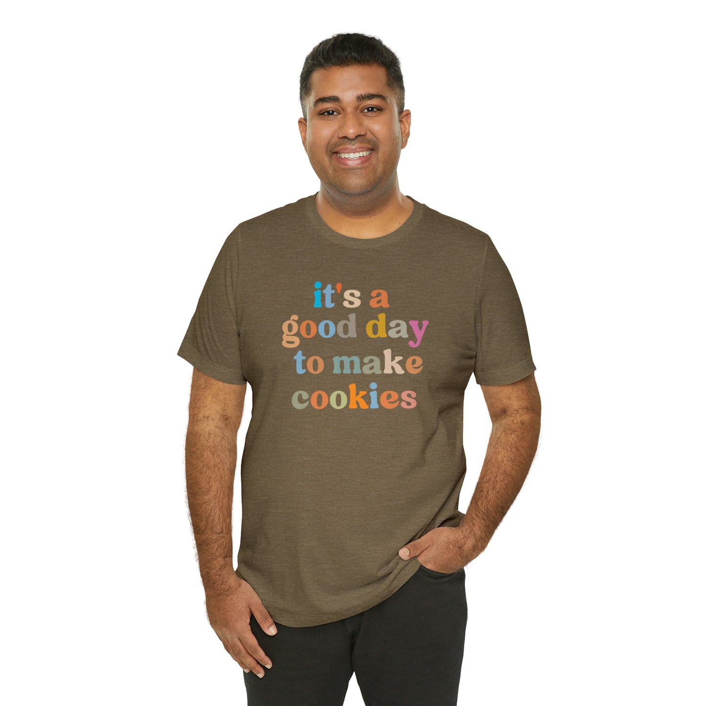 It's A Good Day to Make Cookies Shirt, ute Tee for Pastry Chef, Cookie Lover, Baking Mom Shirt, T402