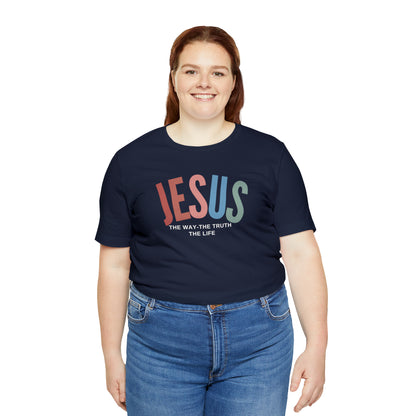 Jesus Tee for Christian Apparel, Jesus The Way The Truth The Life Shirt, Retro Christian Tshirt, T354