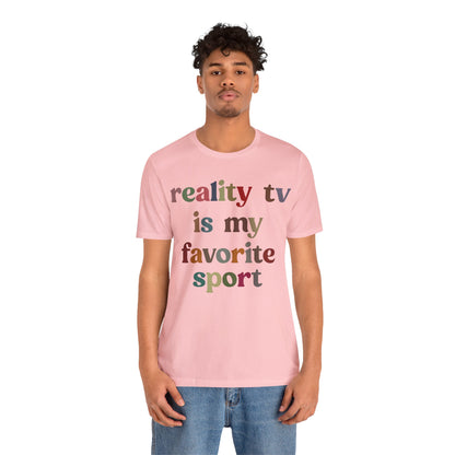 Reality TV Is My Favorite Sport Shirt, Bachelor Fan Shirt, Funny Shirt for Mom, Reality Television Fan Shirt, Shirt for Women, T1502